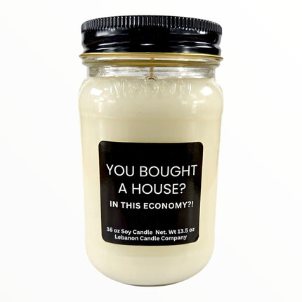 Funny Homeowner Bought A House In This Economy Candle