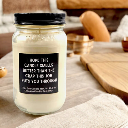 Funny Crap This Job Puts You Through Candle