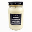 Funny Teacher Feral Classroom Candle
