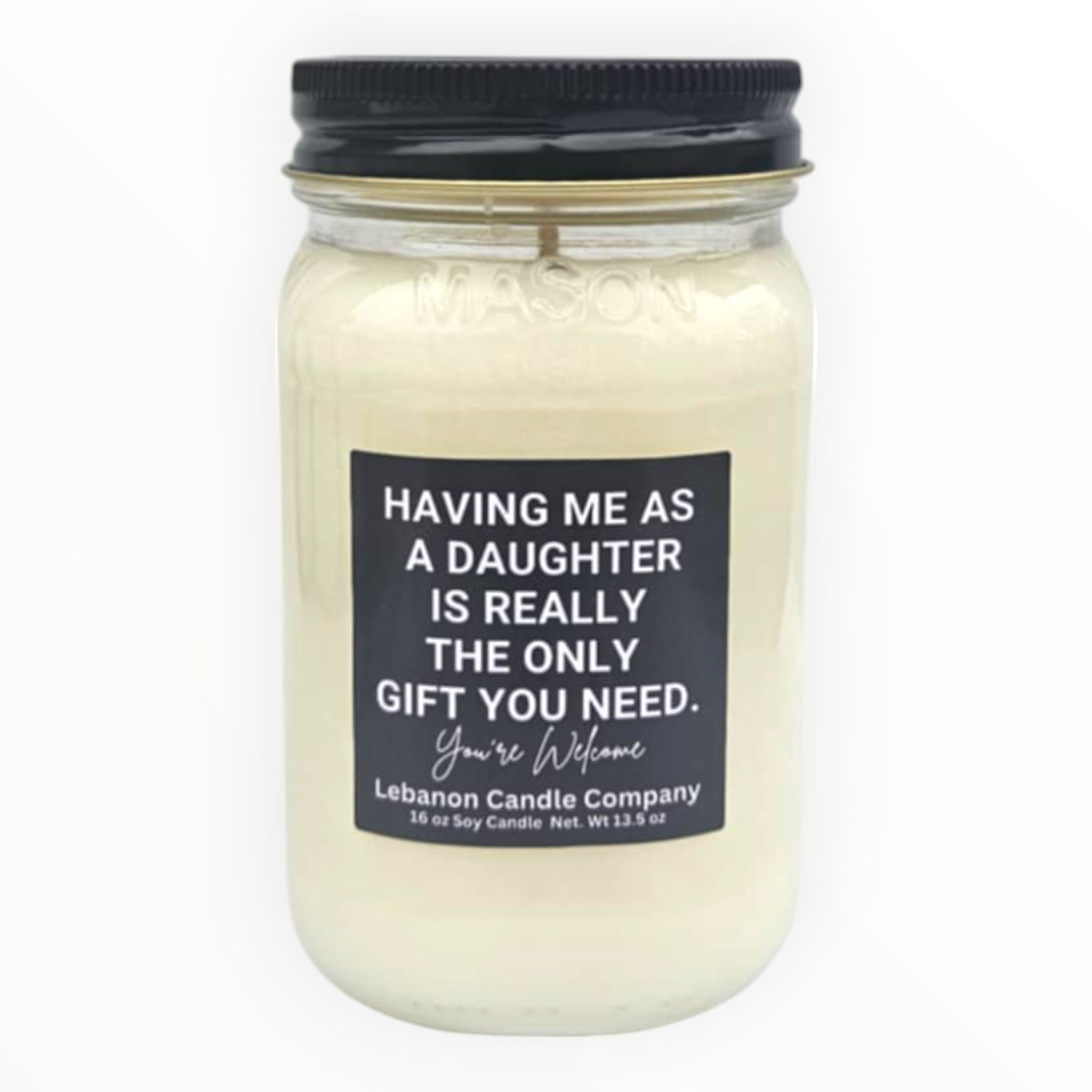 Funny Having Me For A Daughter Candle