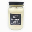 Funny Dog Mom Candle