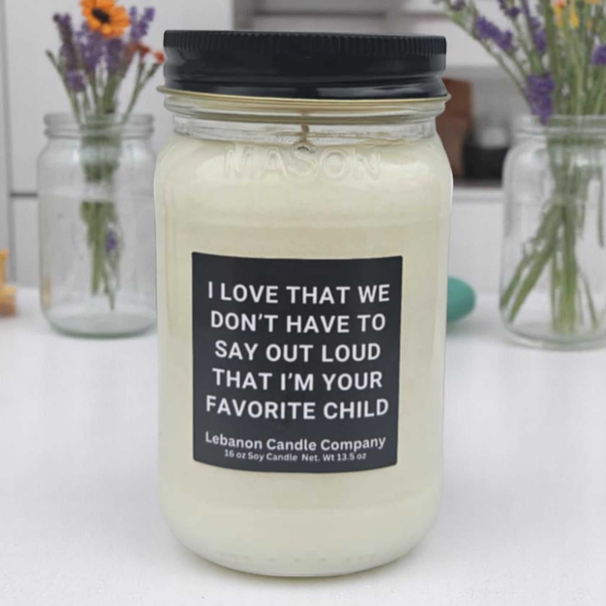 Funny I'm your Favorite Child Candle
