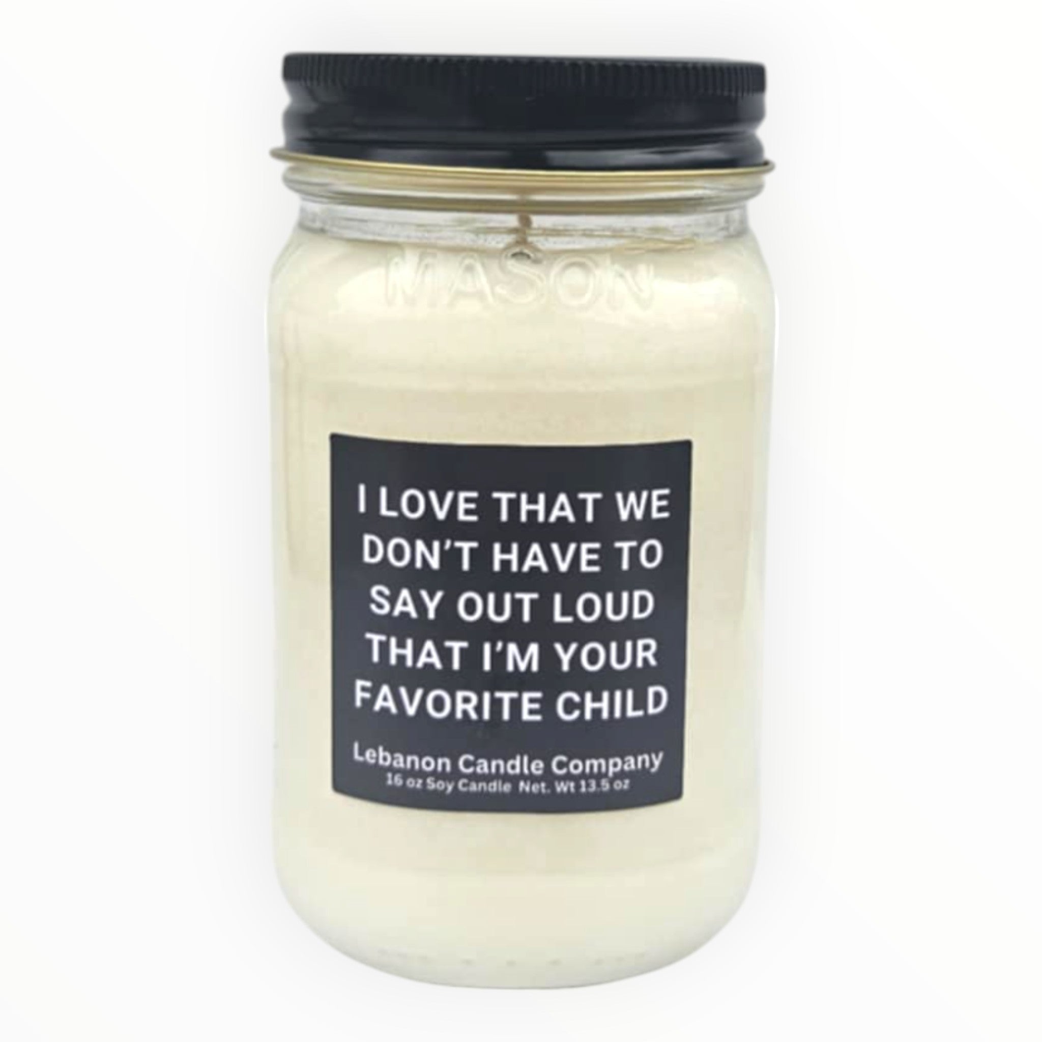 Funny I'm your Favorite Child Candle