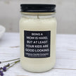 Funny Mom Good Looking Kids Candle