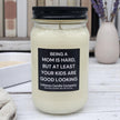 Funny Mom Good Looking Kids Candle