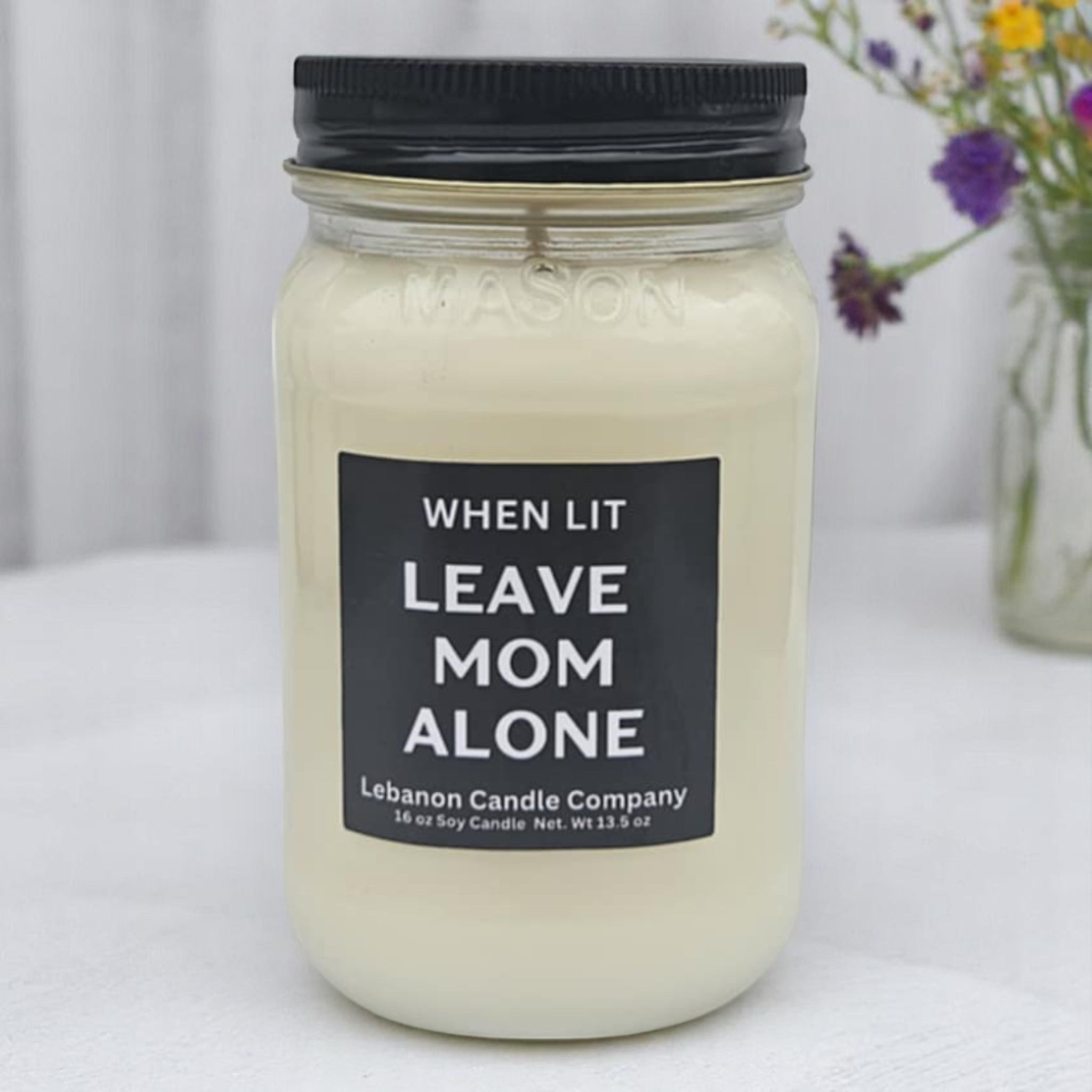 Funny When Lit Leave Mom Alone Candle