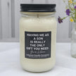 Funny Having Me For A Son Candle