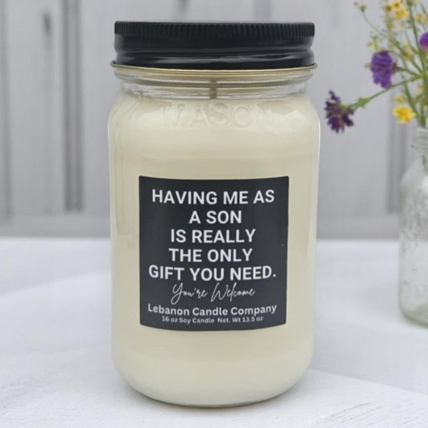 Funny Having Me For A Son Candle