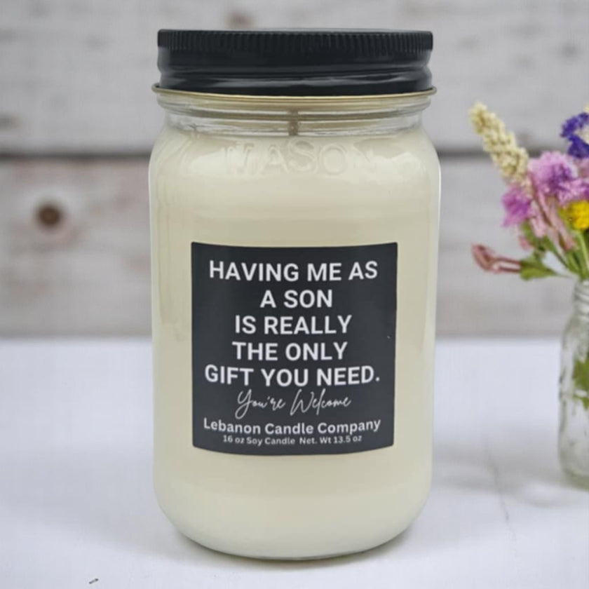Funny Having Me For A Son Candle