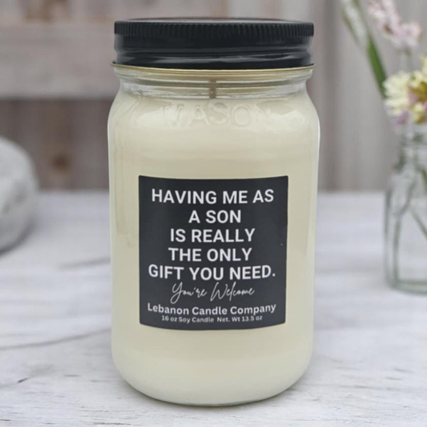 Funny Having Me For A Son Candle