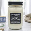 Funny Having Me For A Son Candle