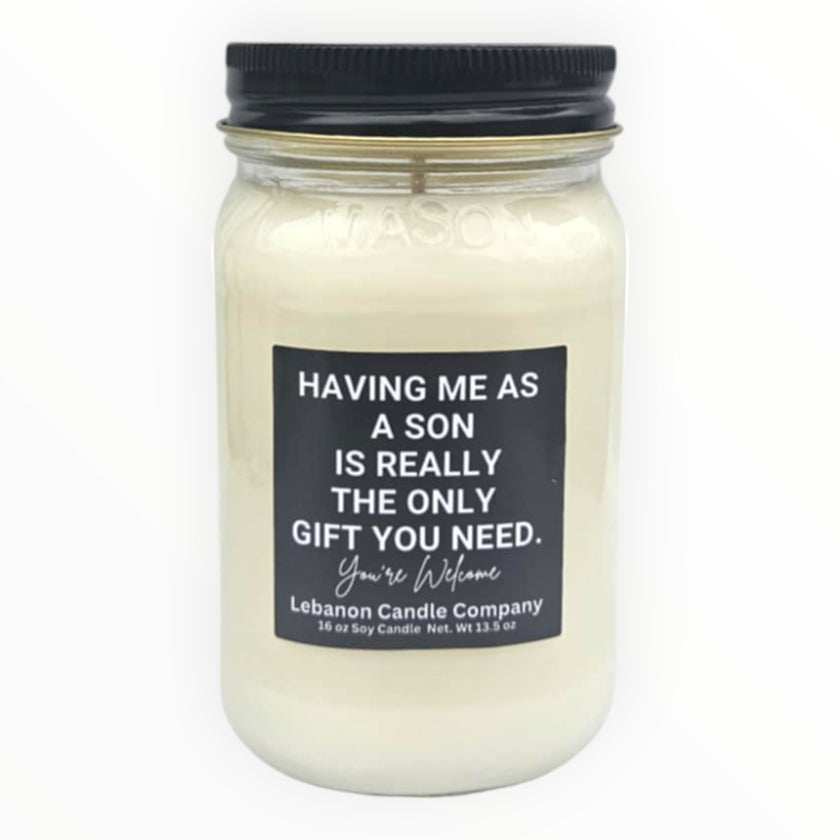 Funny Having Me For A Son Candle