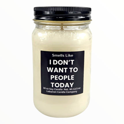 Funny Don't Want To People Today Candle
