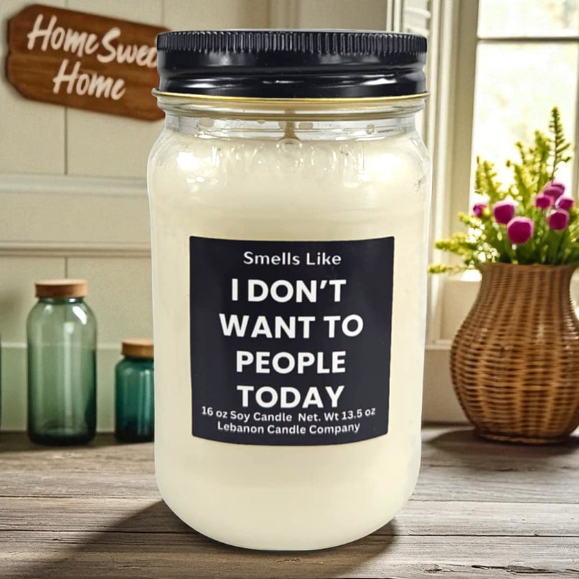 Funny Don't Want To People Today Candle