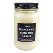 Funny Only Skanks Can Smell This Candle