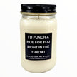 Funny I'd Punch A Hoe For You Candle