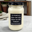Funny I'd Punch A Hoe For You Candle