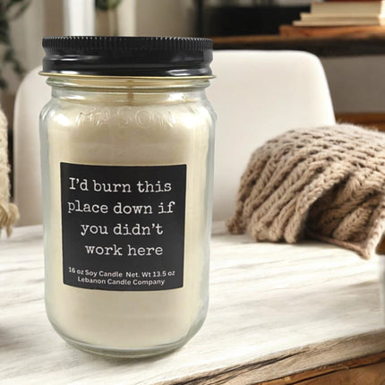 Funny Job Burn This Place Down Candle