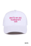 Put It On My Husband's Tab Mesh Trucker Cap
