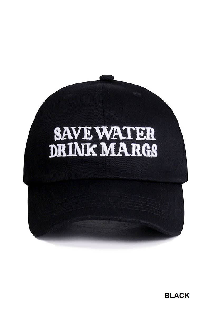 Save Water Drink Margs Embroidered Baseball Cap