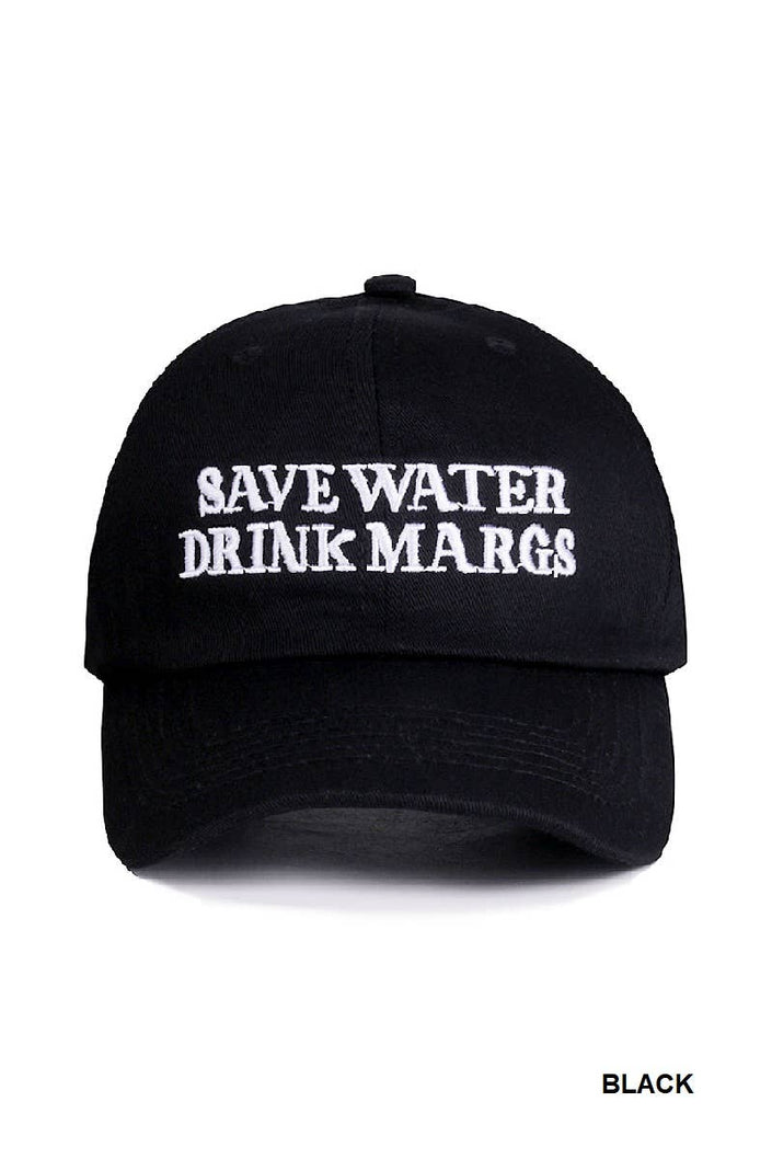 Save Water Drink Margs Embroidered Baseball Cap