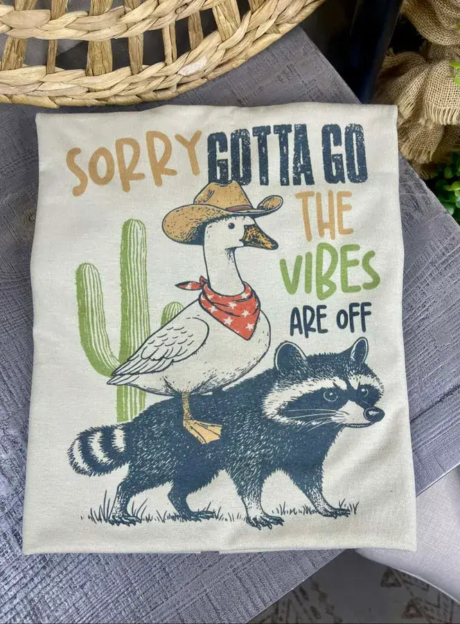 Sorry Gotta Go Tee