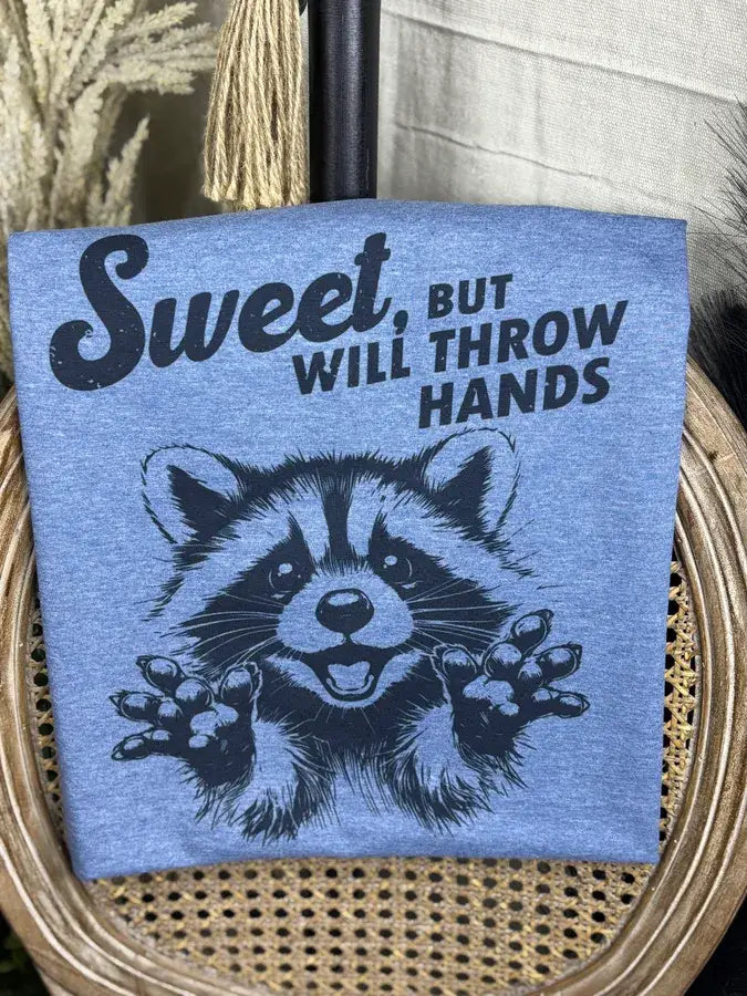 Sweet But Will Throw Hands