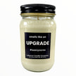 Funny Smells Like An Upgrade Candle