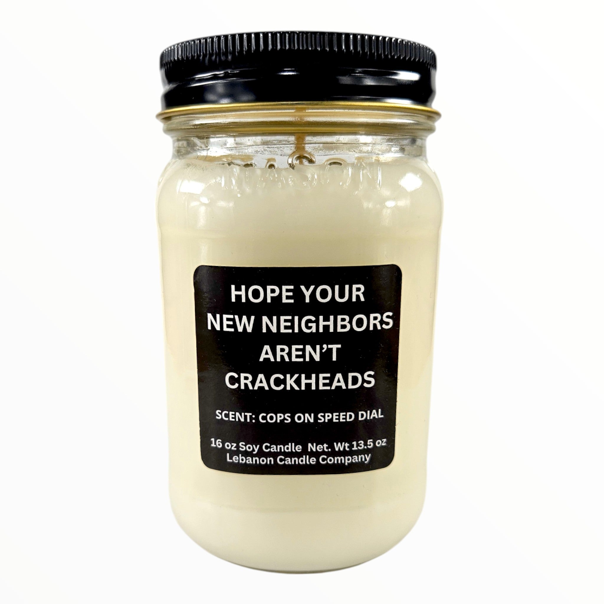 Funny Hope New Neighbors Aren't Crackheads Candle