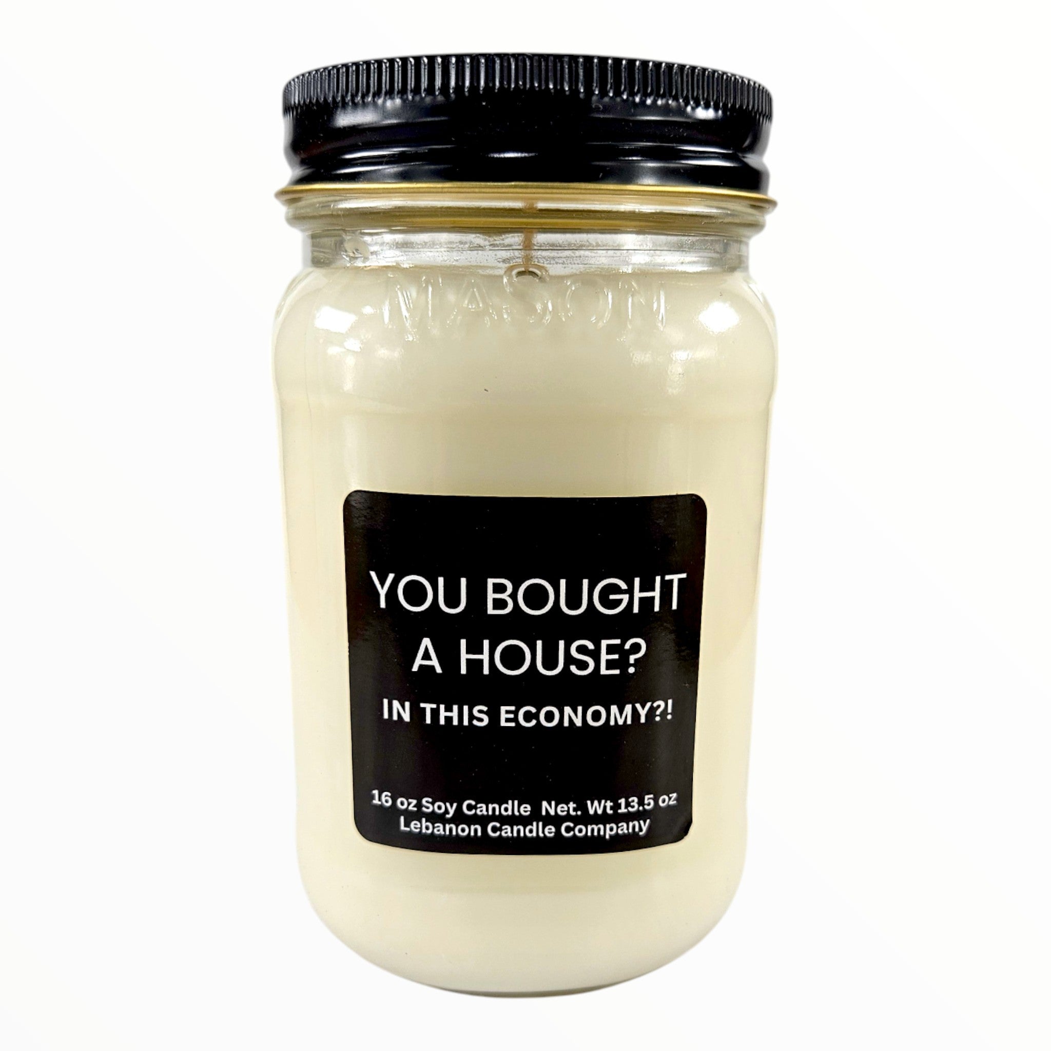 Funny Homeowner Bought A House In This Economy Candle