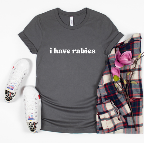 I Have Rabies Tee