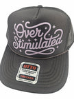 Over Stimulated Trucker Hat