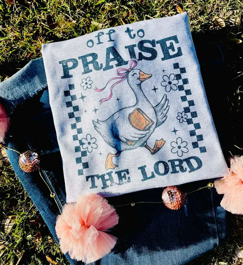 Off to Praise the Lord Tee