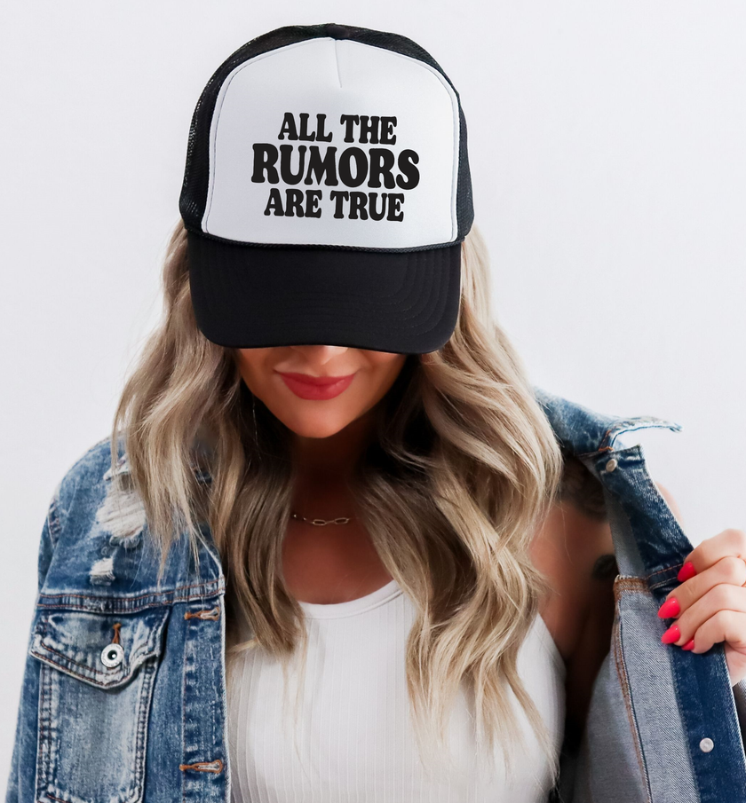All the Rumors are True Trucker Hat