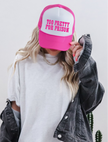 Too Pretty for Prison Pink Trucker Hat
