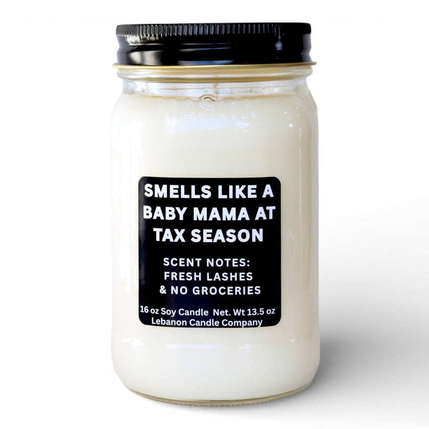 Smells Like a Baby Mama at Tax Season Funny Candle