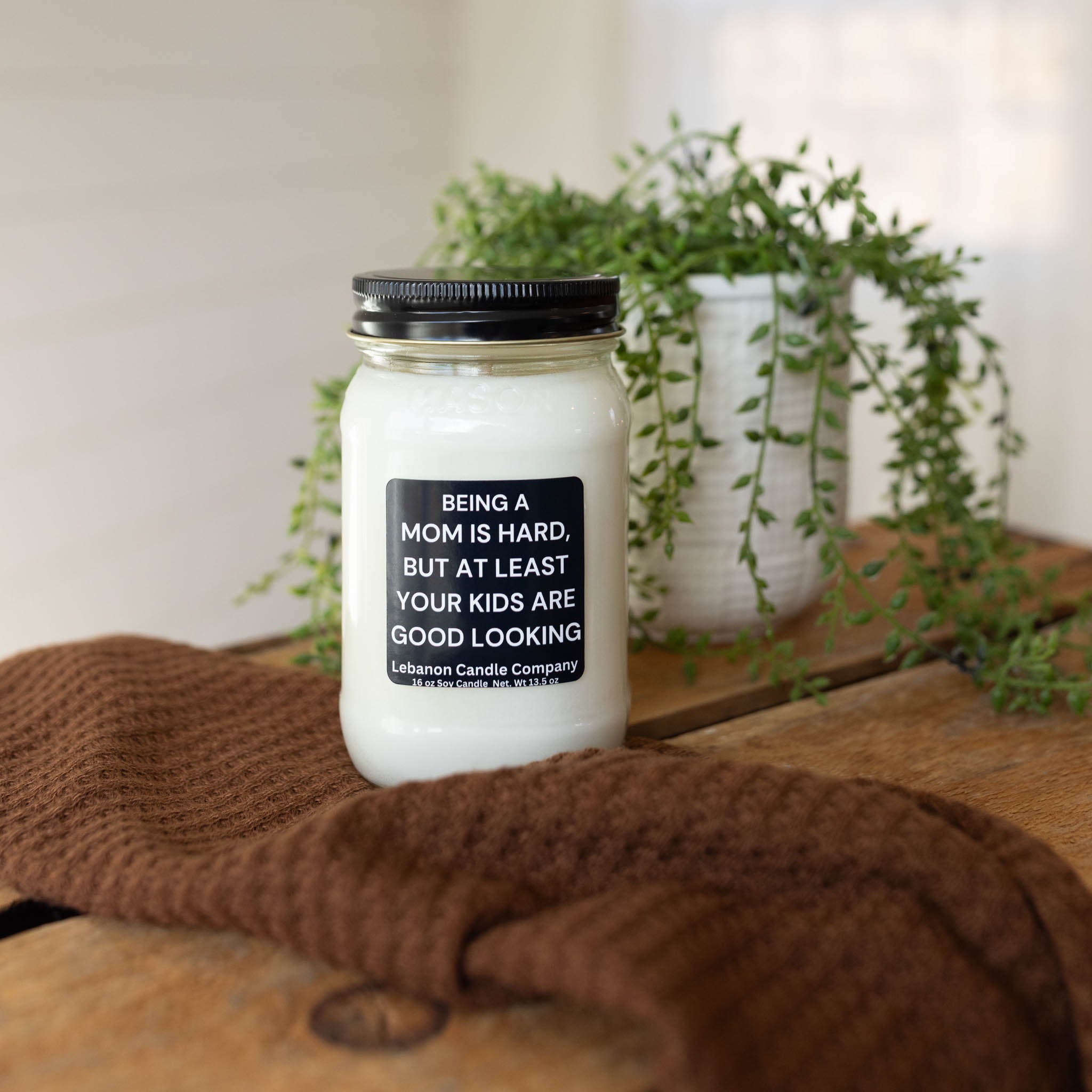 Being A Mom Is Hard, At Least Your Kids Are Good Looking Funny Candle