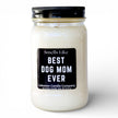 Best Dog Mom Ever Funny Candle