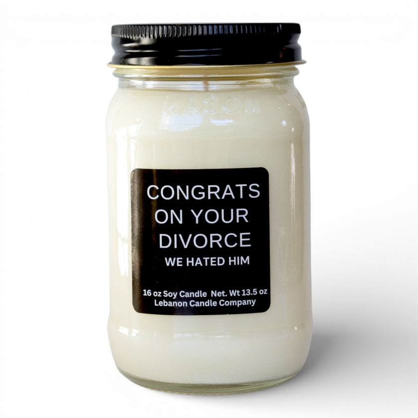Congrats On Your Divorce We Hated Him Funny Candle
