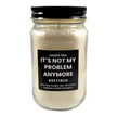 Funny Retired Not My Problem Candle