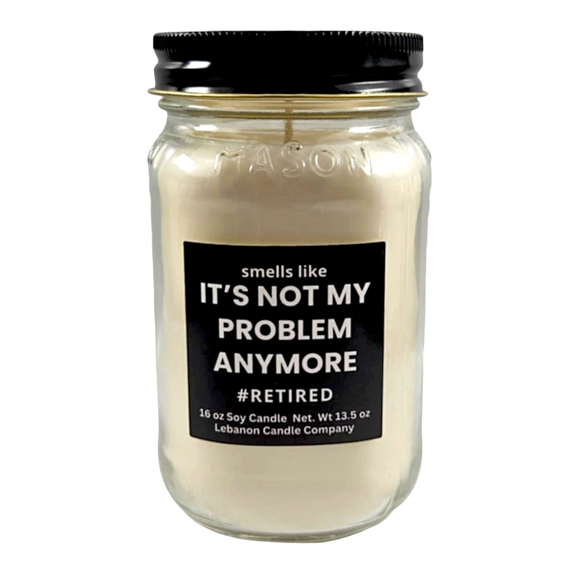 Funny Retired Not My Problem Candle