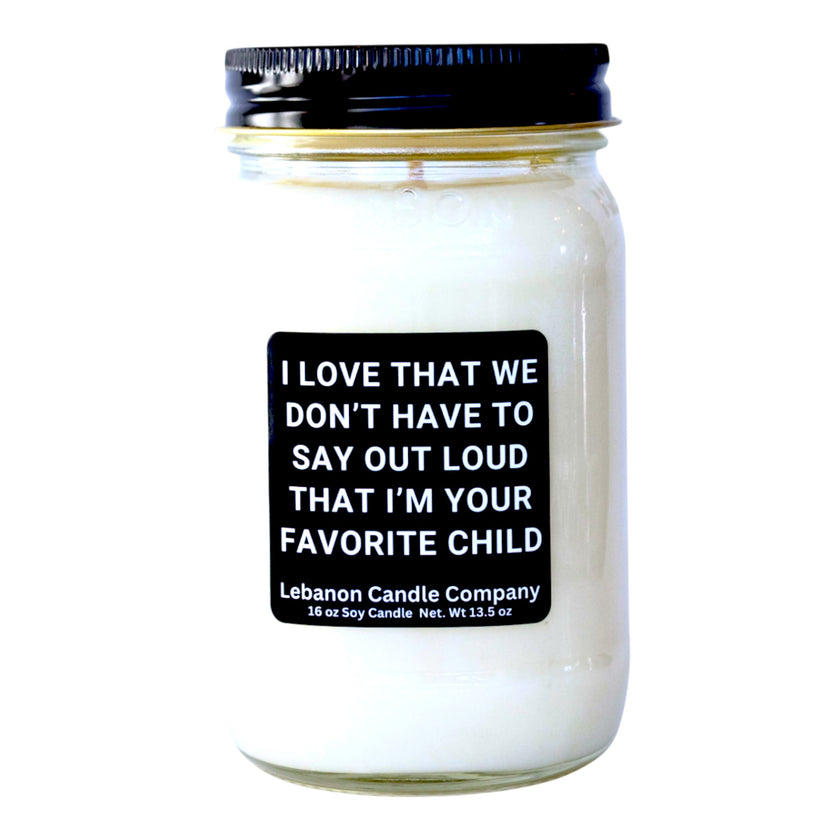 I'm Your Favorite Child Funny Candle