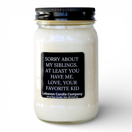 Sorry About My Siblings, Love Your Favorite Funny Candle