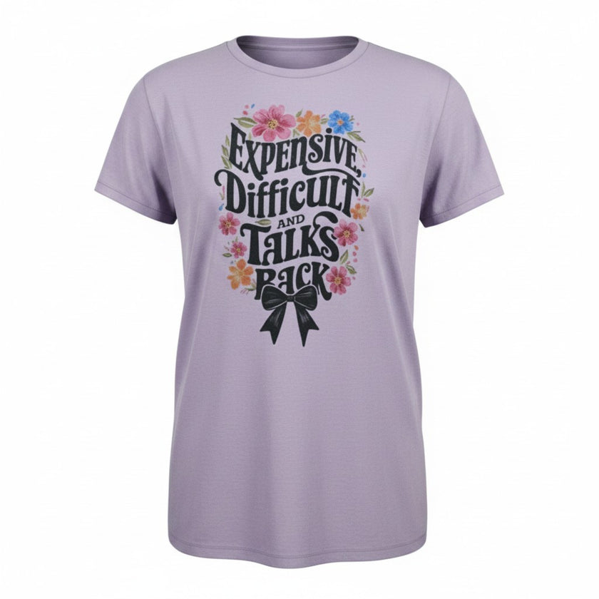 Expensive Difficult and Talks Back Tee