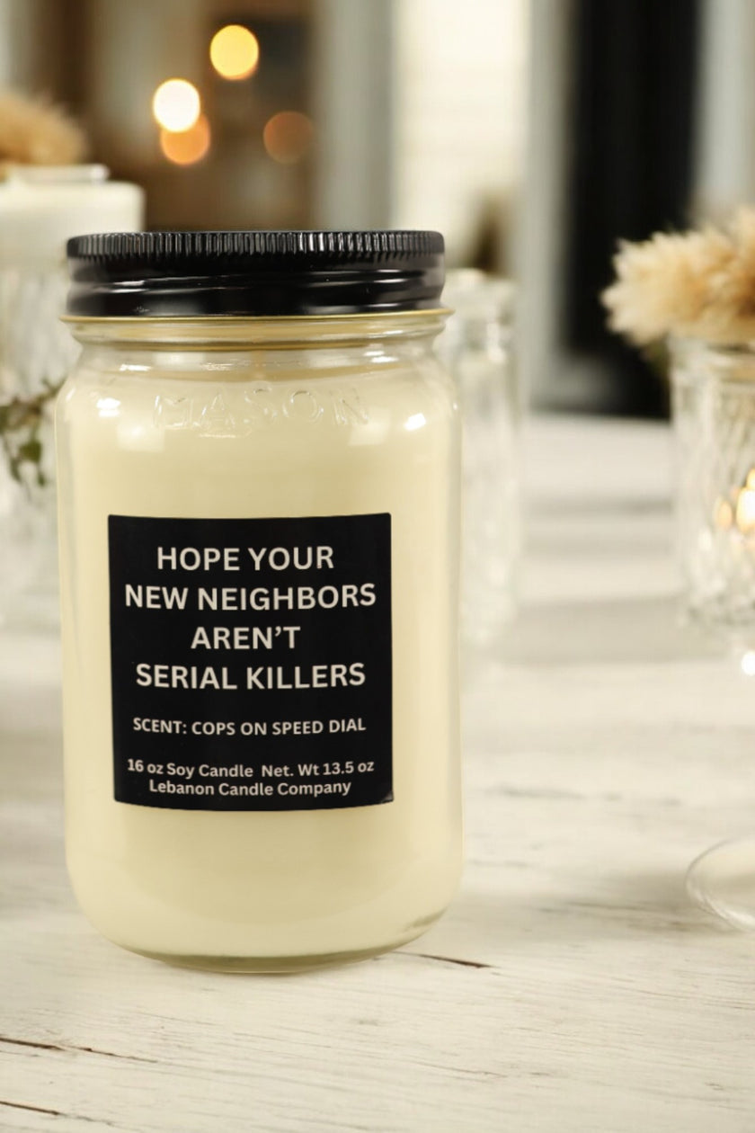 Funny Hope New Neighbors Aren't Serial Killers
