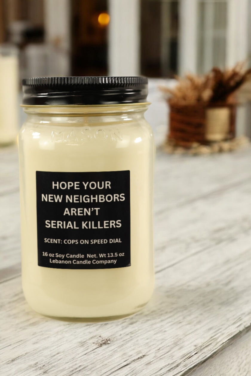 Funny Hope New Neighbors Aren't Serial Killers