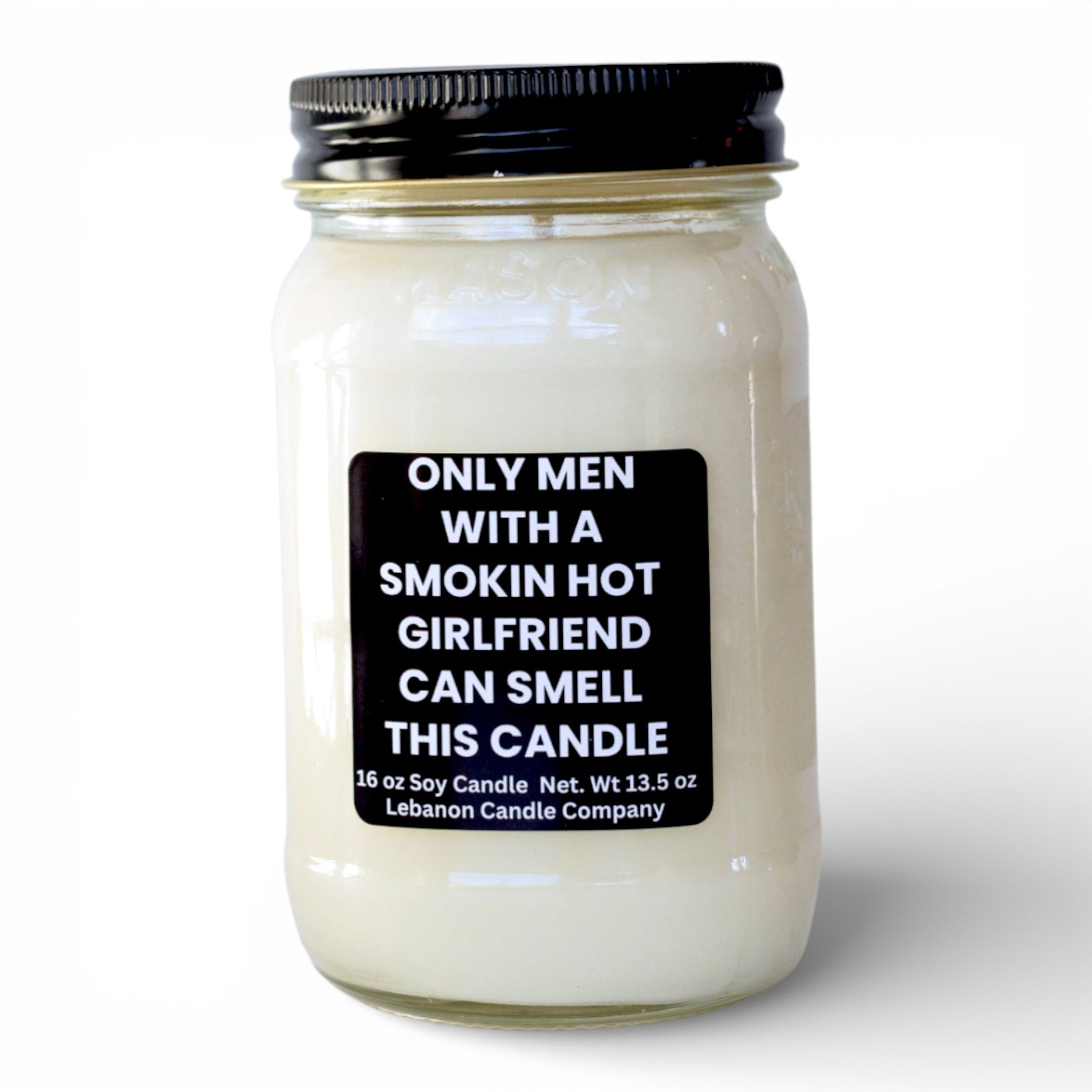 Only Men With Smokin Hot Girlfriends Funny Candle