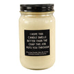Funny Crap This Job Puts You Through Candle