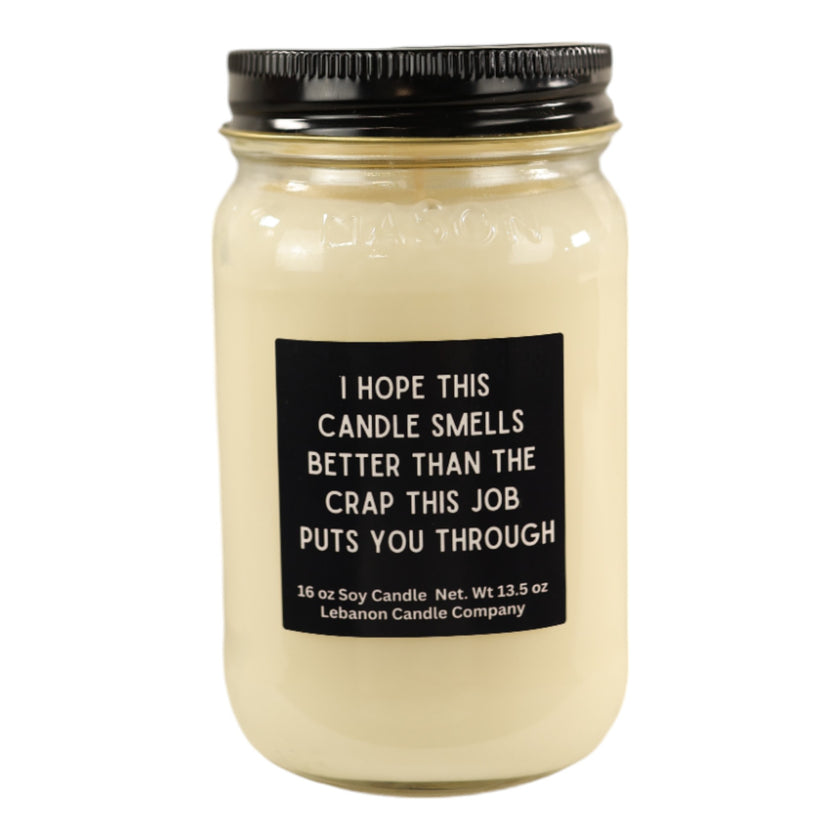 Funny Crap This Job Puts You Through Candle