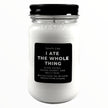I Ate The Whole Thing Funny Candle